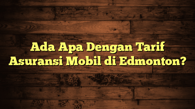 Tarif Asuransi Mobil Ojk 2018