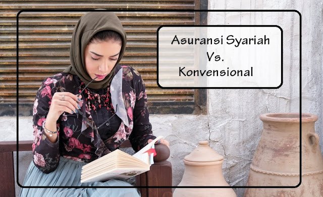Beda Asuransi Syariah Dan Konvensional