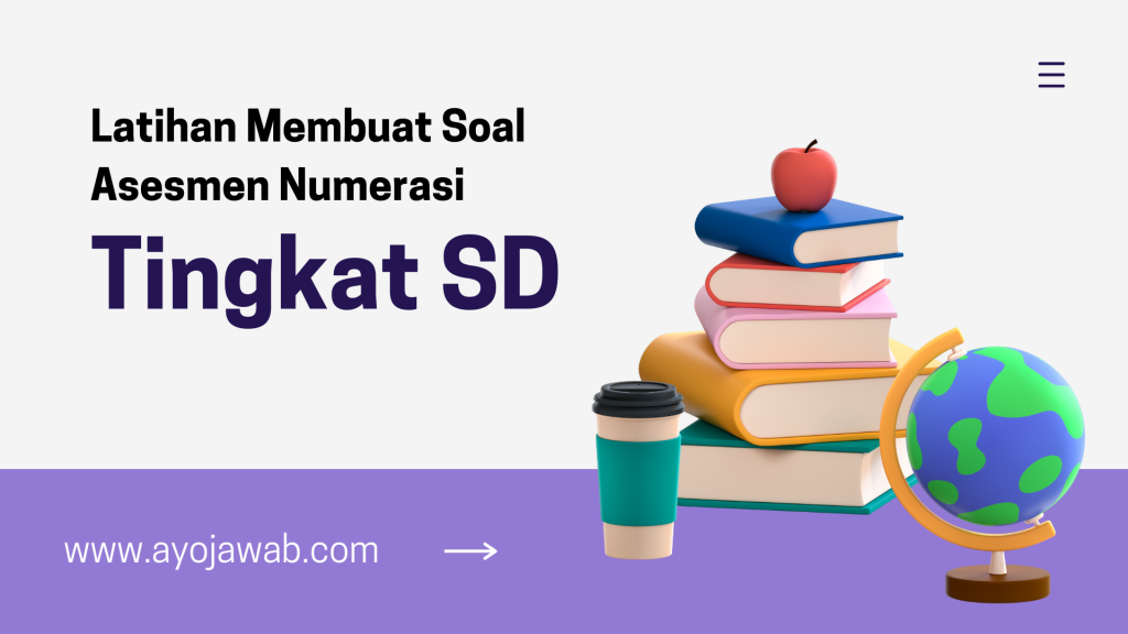 Latihan Membuat Soal Asesmen Numerasi Tingkat Smp
