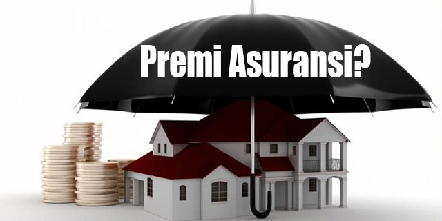 Pengertian Premi Asuransi