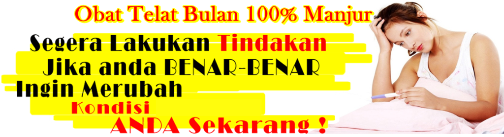 Obat Untuk Telat Datang Bulan Obat Untuk Telat Datang Bulan