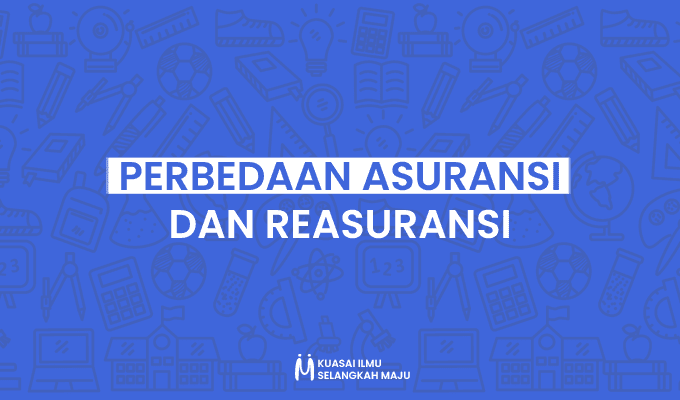 Perbedaan Asuransi Dan Reasuransi