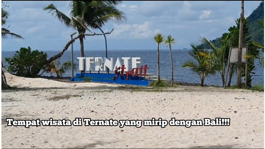 8 Tempat Wisata Di Ternate Terbaru Di Tahun 2023