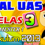 Soal Uas Kelas 3 Sd Semester 1 Kurikulum 2013