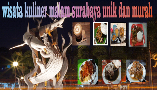 Wisata Kuliner Malam Surabaya